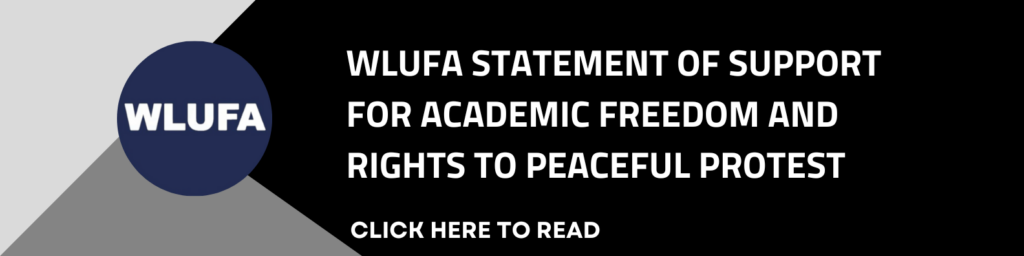 WLUFA Statement of Support for Academic Freedom and Rights to Peaceful Protest
